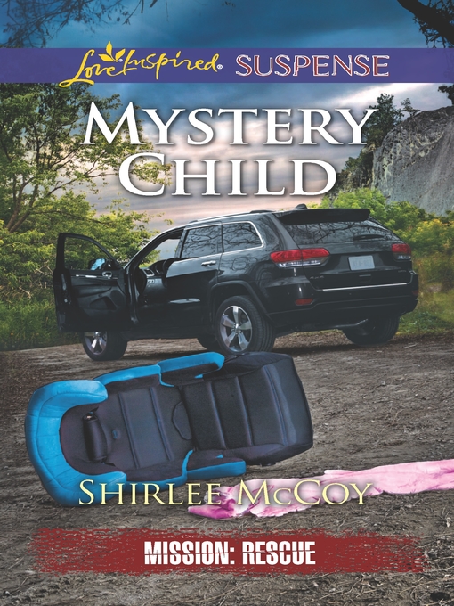 Title details for Mystery Child by Shirlee McCoy - Wait list
